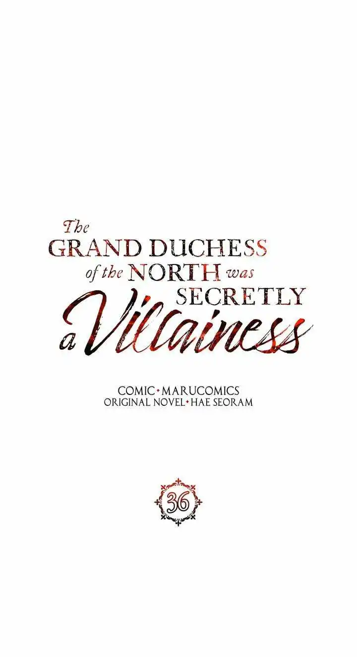 The Grand Duchess of the North Was Secretly a Villainess Chapter 36